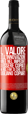 39,95 € Spedizione Gratuita | Vino rosso Edizione RED MBE Riserva Il valore dell'innovazione non è nel impedirti di essere copiato, ma nel far sì che tutti vogliano copiarti Etichetta Rossa. Etichetta personalizzabile Riserva 12 Mesi Raccogliere 2016 Tempranillo