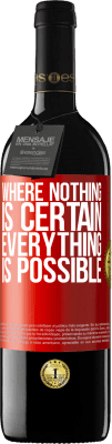 39,95 € Free Shipping | Red Wine RED Edition MBE Reserve Where nothing is certain, everything is possible Red Label. Customizable label Reserve 12 Months Harvest 2016 Tempranillo