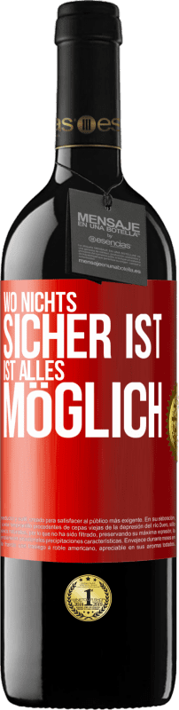 39,95 € Kostenloser Versand | Rotwein RED Ausgabe MBE Reserve Wo nichts sicher ist, ist alles möglich Rote Markierung. Anpassbares Etikett Reserve 12 Monate Ernte 2015 Tempranillo