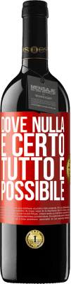39,95 € Spedizione Gratuita | Vino rosso Edizione RED MBE Riserva Dove nulla è certo, tutto è possibile Etichetta Rossa. Etichetta personalizzabile Riserva 12 Mesi Raccogliere 2016 Tempranillo