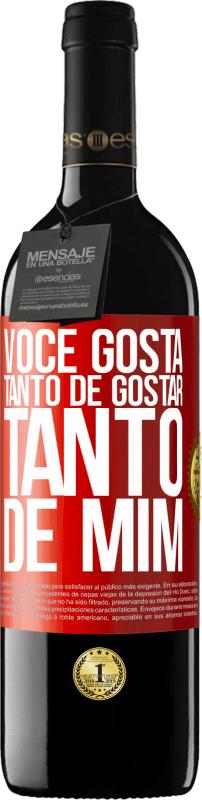 39,95 € Envio grátis | Vinho tinto Edição RED MBE Reserva Você gosta tanto de gostar tanto de mim Etiqueta Vermelha. Etiqueta personalizável Reserva 12 Meses Colheita 2015 Tempranillo