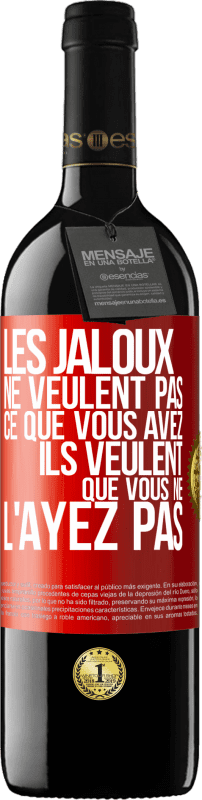 39,95 € Envoi gratuit | Vin rouge Édition RED MBE Réserve Les jaloux ne veulent pas ce que vous avez. Ils veulent que vous ne l'ayez pas Étiquette Rouge. Étiquette personnalisable Réserve 12 Mois Récolte 2015 Tempranillo