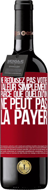 39,95 € Envoi gratuit | Vin rouge Édition RED MBE Réserve Ne réduisez pas votre valeur simplement parce que quelqu'un ne peut pas la payer Étiquette Rouge. Étiquette personnalisable Réserve 12 Mois Récolte 2015 Tempranillo