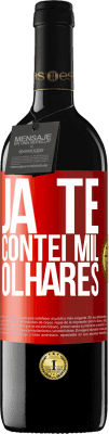 39,95 € Envio grátis | Vinho tinto Edição RED MBE Reserva Já te contei mil olhares Etiqueta Vermelha. Etiqueta personalizável Reserva 12 Meses Colheita 2014 Tempranillo