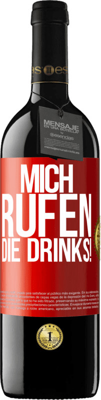 39,95 € Kostenloser Versand | Rotwein RED Ausgabe MBE Reserve Mich rufen die Drinks! Rote Markierung. Anpassbares Etikett Reserve 12 Monate Ernte 2015 Tempranillo