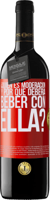 39,95 € Envío gratis | Vino Tinto Edición RED MBE Reserva ¿Quién es moderación y por qué debería beber con ella? Etiqueta Roja. Etiqueta personalizable Reserva 12 Meses Cosecha 2014 Tempranillo