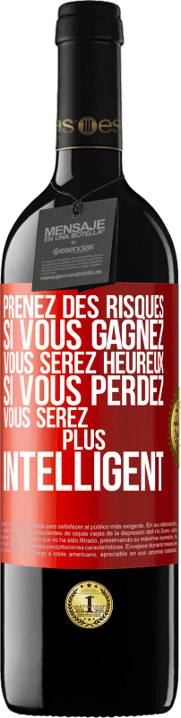 39,95 € Envoi gratuit | Vin rouge Édition RED MBE Réserve Prenez des risques. Si vous gagnez vous serez heureux. Si vous perdez vous serez plus intelligent Étiquette Rouge. Étiquette personnalisable Réserve 12 Mois Récolte 2015 Tempranillo