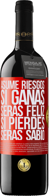 39,95 € Envío gratis | Vino Tinto Edición RED MBE Reserva Asume riesgos. Si ganas, serás feliz. Si pierdes, serás sabio Etiqueta Roja. Etiqueta personalizable Reserva 12 Meses Cosecha 2015 Tempranillo