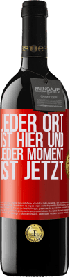 39,95 € Kostenloser Versand | Rotwein RED Ausgabe MBE Reserve Jeder Ort ist hier und jeder Moment ist jetzt Rote Markierung. Anpassbares Etikett Reserve 12 Monate Ernte 2015 Tempranillo