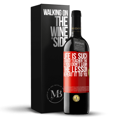 «Life is such a good teacher that if you don't learn the lesson, repeat it to you» RED Edition MBE Reserve