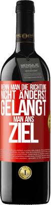 39,95 € Kostenloser Versand | Rotwein RED Ausgabe MBE Reserve Wenn man die Richtung nicht änderst, gelangt man ans Ziel Rote Markierung. Anpassbares Etikett Reserve 12 Monate Ernte 2016 Tempranillo