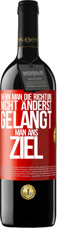 39,95 € Kostenloser Versand | Rotwein RED Ausgabe MBE Reserve Wenn man die Richtung nicht änderst, gelangt man ans Ziel Rote Markierung. Anpassbares Etikett Reserve 12 Monate Ernte 2015 Tempranillo