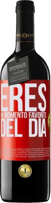 39,95 € Envío gratis | Vino Tinto Edición RED MBE Reserva Eres mi momento favorito del día Etiqueta Roja. Etiqueta personalizable Reserva 12 Meses Cosecha 2015 Tempranillo