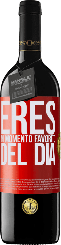 39,95 € Envío gratis | Vino Tinto Edición RED MBE Reserva Eres mi momento favorito del día Etiqueta Roja. Etiqueta personalizable Reserva 12 Meses Cosecha 2014 Tempranillo