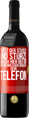 39,95 € Kostenloser Versand | Rotwein RED Ausgabe MBE Reserve Trotz der Stöße und Stürze bin ich hier bei dir. Mit freundlichen Grüßen, dein Telefon Rote Markierung. Anpassbares Etikett Reserve 12 Monate Ernte 2015 Tempranillo