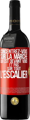 39,95 € Envoi gratuit | Vin rouge Édition RED MBE Réserve Concentrez-vous sur la marche qui est devant vous et pas sur tout l'escalier Étiquette Rouge. Étiquette personnalisable Réserve 12 Mois Récolte 2014 Tempranillo