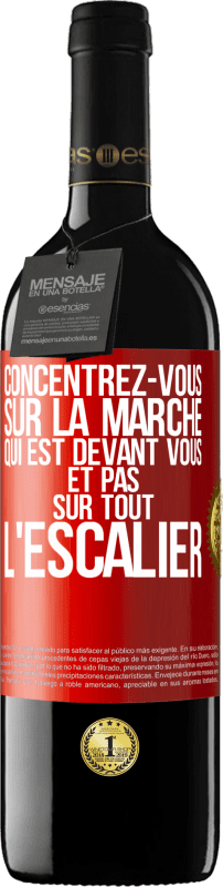 39,95 € Envoi gratuit | Vin rouge Édition RED MBE Réserve Concentrez-vous sur la marche qui est devant vous et pas sur tout l'escalier Étiquette Rouge. Étiquette personnalisable Réserve 12 Mois Récolte 2015 Tempranillo