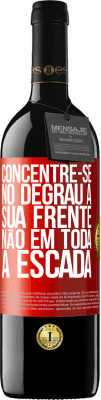 39,95 € Envio grátis | Vinho tinto Edição RED MBE Reserva Concentre-se no degrau à sua frente, não em toda a escada Etiqueta Vermelha. Etiqueta personalizável Reserva 12 Meses Colheita 2014 Tempranillo