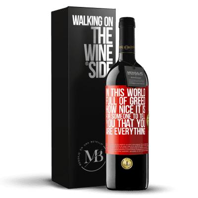 «In this world full of greed, how nice it is for someone to tell you that you are everything» RED Edition MBE Reserve