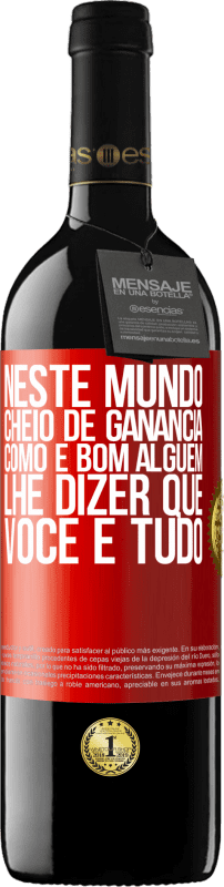 39,95 € Envio grátis | Vinho tinto Edição RED MBE Reserva Neste mundo cheio de ganância, como é bom alguém lhe dizer que você é tudo Etiqueta Vermelha. Etiqueta personalizável Reserva 12 Meses Colheita 2015 Tempranillo