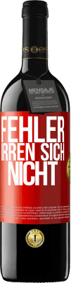 39,95 € Kostenloser Versand | Rotwein RED Ausgabe MBE Reserve Fehler irren sich nicht Rote Markierung. Anpassbares Etikett Reserve 12 Monate Ernte 2015 Tempranillo