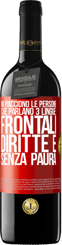 39,95 € Spedizione Gratuita | Vino rosso Edizione RED MBE Riserva Mi piacciono le persone che parlano 3 lingue: frontali, diritte e senza paura Etichetta Rossa. Etichetta personalizzabile Riserva 12 Mesi Raccogliere 2015 Tempranillo