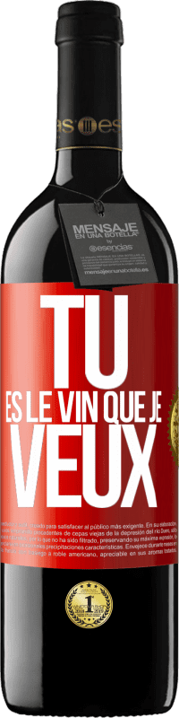 39,95 € Envoi gratuit | Vin rouge Édition RED MBE Réserve Tu es le vin que je veux Étiquette Rouge. Étiquette personnalisable Réserve 12 Mois Récolte 2014 Tempranillo
