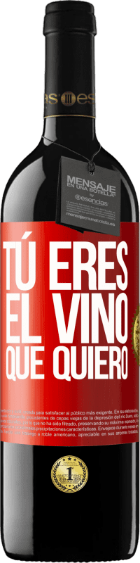 39,95 € Envío gratis | Vino Tinto Edición RED MBE Reserva Tú eres el vino que quiero Etiqueta Roja. Etiqueta personalizable Reserva 12 Meses Cosecha 2015 Tempranillo