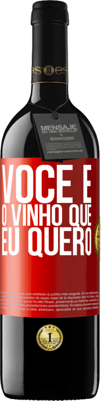 39,95 € Envio grátis | Vinho tinto Edição RED MBE Reserva Você é o vinho que eu quero Etiqueta Vermelha. Etiqueta personalizável Reserva 12 Meses Colheita 2016 Tempranillo