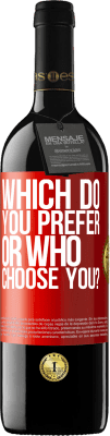 39,95 € Free Shipping | Red Wine RED Edition MBE Reserve which do you prefer, or who choose you? Red Label. Customizable label Reserve 12 Months Harvest 2015 Tempranillo