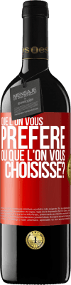 39,95 € Envoi gratuit | Vin rouge Édition RED MBE Réserve Que l'on vous préfère ou que l'on vous choisisse? Étiquette Rouge. Étiquette personnalisable Réserve 12 Mois Récolte 2015 Tempranillo