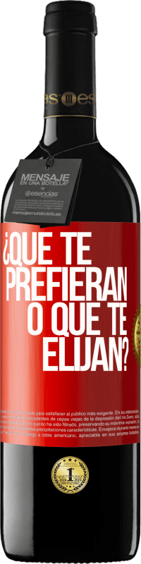 39,95 € Envío gratis | Vino Tinto Edición RED MBE Reserva ¿Que te prefieran, o que te elijan? Etiqueta Roja. Etiqueta personalizable Reserva 12 Meses Cosecha 2015 Tempranillo