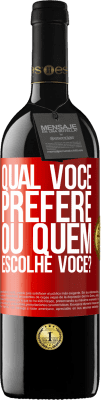 39,95 € Envio grátis | Vinho tinto Edição RED MBE Reserva qual você prefere, ou quem escolhe você? Etiqueta Vermelha. Etiqueta personalizável Reserva 12 Meses Colheita 2015 Tempranillo