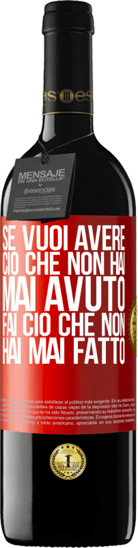 39,95 € Spedizione Gratuita | Vino rosso Edizione RED MBE Riserva Se vuoi avere ciò che non hai mai avuto, fai ciò che non hai mai fatto Etichetta Rossa. Etichetta personalizzabile Riserva 12 Mesi Raccogliere 2015 Tempranillo