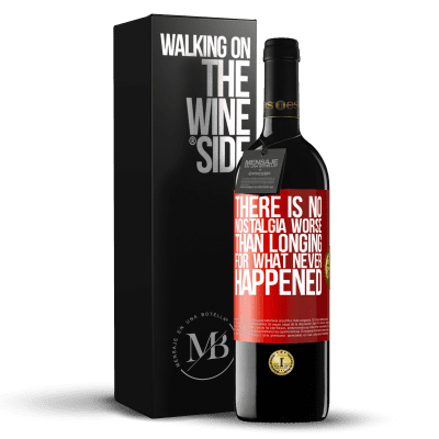 «There is no nostalgia worse than longing for what never happened» RED Edition MBE Reserve