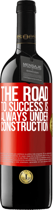 39,95 € Free Shipping | Red Wine RED Edition MBE Reserve The road to success is always under construction Red Label. Customizable label Reserve 12 Months Harvest 2015 Tempranillo