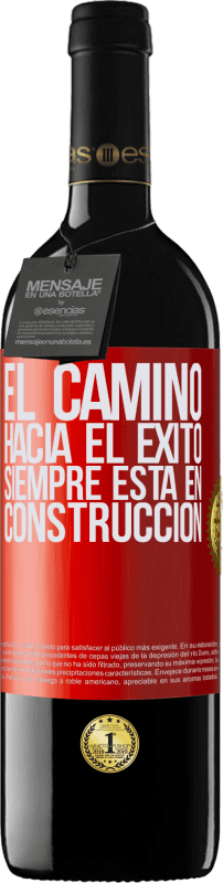 39,95 € Envío gratis | Vino Tinto Edición RED MBE Reserva El camino hacia el éxito siempre está en construcción Etiqueta Roja. Etiqueta personalizable Reserva 12 Meses Cosecha 2015 Tempranillo