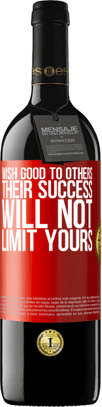 39,95 € Free Shipping | Red Wine RED Edition MBE Reserve Wish good to others, their success will not limit yours Red Label. Customizable label Reserve 12 Months Harvest 2015 Tempranillo