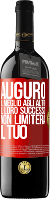 39,95 € Spedizione Gratuita | Vino rosso Edizione RED MBE Riserva Auguro il meglio agli altri, il loro successo non limiterà il tuo Etichetta Rossa. Etichetta personalizzabile Riserva 12 Mesi Raccogliere 2014 Tempranillo