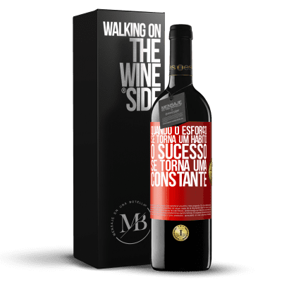 «Quando o esforço se torna um hábito, o sucesso se torna uma constante» Edição RED MBE Reserva