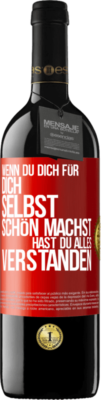 39,95 € Kostenloser Versand | Rotwein RED Ausgabe MBE Reserve Wenn du dich für dich selbst schön machst, hast du alles verstanden Rote Markierung. Anpassbares Etikett Reserve 12 Monate Ernte 2015 Tempranillo