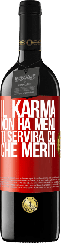 39,95 € Spedizione Gratuita | Vino rosso Edizione RED MBE Riserva Il karma non ha menu. Ti servirà ciò che meriti Etichetta Rossa. Etichetta personalizzabile Riserva 12 Mesi Raccogliere 2015 Tempranillo