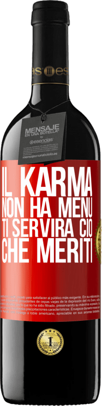 39,95 € Spedizione Gratuita | Vino rosso Edizione RED MBE Riserva Il karma non ha menu. Ti servirà ciò che meriti Etichetta Rossa. Etichetta personalizzabile Riserva 12 Mesi Raccogliere 2016 Tempranillo