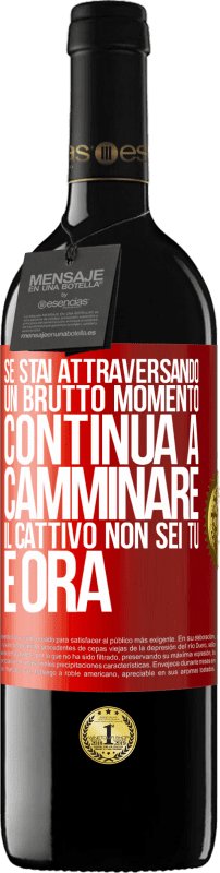 39,95 € Spedizione Gratuita | Vino rosso Edizione RED MBE Riserva Se stai attraversando un brutto momento, continua a camminare. Il cattivo non sei tu, è ora Etichetta Rossa. Etichetta personalizzabile Riserva 12 Mesi Raccogliere 2015 Tempranillo