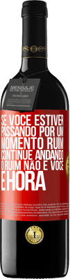 39,95 € Envio grátis | Vinho tinto Edição RED MBE Reserva Se você estiver passando por um momento ruim, continue andando. O ruim não é você, é hora Etiqueta Vermelha. Etiqueta personalizável Reserva 12 Meses Colheita 2014 Tempranillo