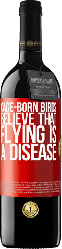 39,95 € 送料無料 | 赤ワイン REDエディション MBE 予約する ケージ生まれの鳥は、飛行が病気であると信じています 赤いタグ. カスタマイズ可能なラベル 予約する 12 月 収穫 2014 Tempranillo