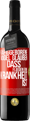 39,95 € Kostenloser Versand | Rotwein RED Ausgabe MBE Reserve Käfiggeborene Vögel glauben, dass Fliegen eine Krankheit ist Rote Markierung. Anpassbares Etikett Reserve 12 Monate Ernte 2015 Tempranillo