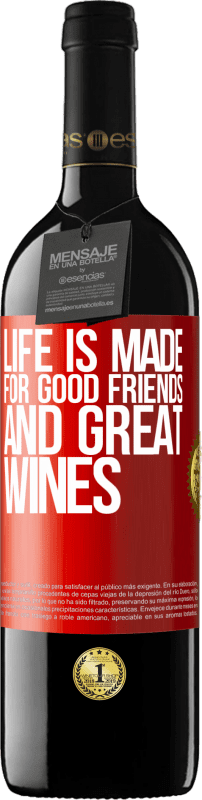 39,95 € Free Shipping | Red Wine RED Edition MBE Reserve Life is made for good friends and great wines Red Label. Customizable label Reserve 12 Months Harvest 2014 Tempranillo