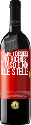 39,95 € Spedizione Gratuita | Vino rosso Edizione RED MBE Riserva Perché i desideri sono richiesti al viso e non alle stelle Etichetta Rossa. Etichetta personalizzabile Riserva 12 Mesi Raccogliere 2014 Tempranillo