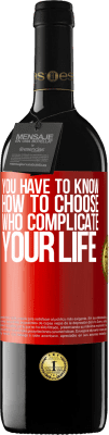 39,95 € Free Shipping | Red Wine RED Edition MBE Reserve You have to know how to choose who complicate your life Red Label. Customizable label Reserve 12 Months Harvest 2016 Tempranillo